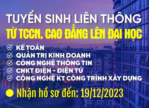 Thông báo tuyển sinh liên thông từ trung cấp lên đại học, từ cao đẳng lên đại học, hình thức đào tạo chính quy, vừa làm vừa học, năm 2023