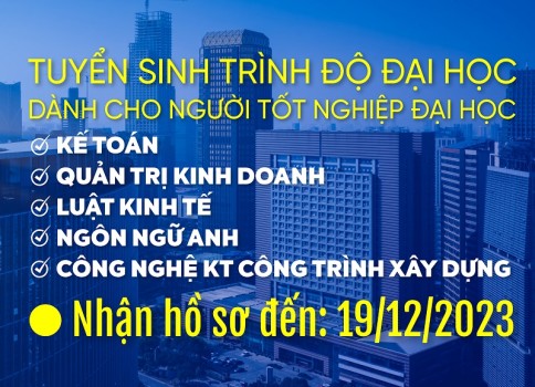 Thông báo tuyển sinh trình độ đại học năm 2023 cho người đã có bằng tốt nghiệp đại học, hình thức đào tạo chính quy, vừa làm vừa học, năm 2023